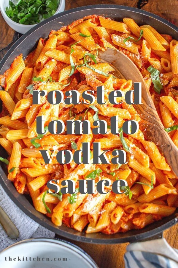 Roasted Tomato Vodka Sauce is made with freshly roasted plum and grape tomatoes. It's an easy upgrade to a classic recipe.