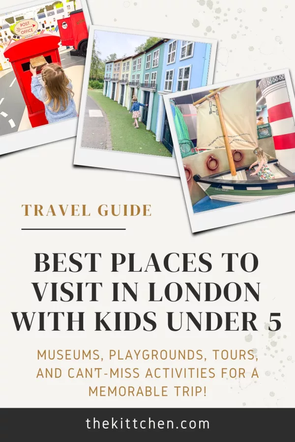 The Best Things to Do in London with kids under 5 - a complete family travel guide.
