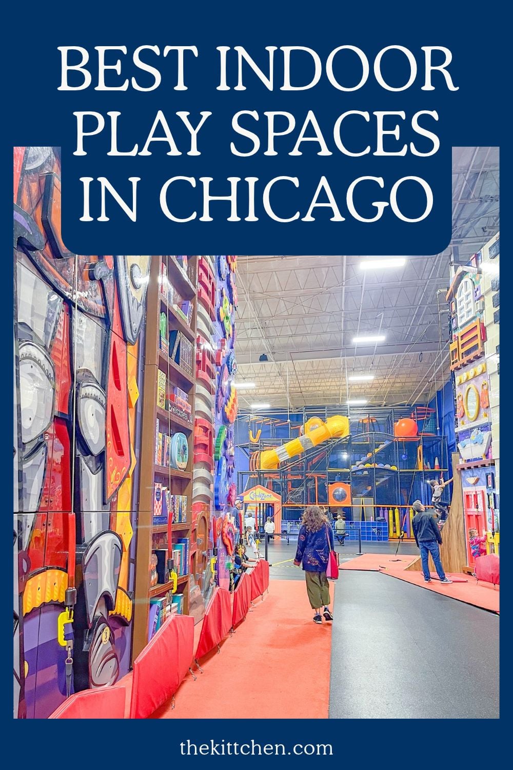A list of the best indoor play spaces in Chicago that will entertain and tire out your kids all winter, written by a Chicago mom.